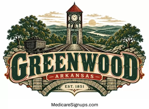 Enroll in a Greenwood Arkansas Medicare Plan.
